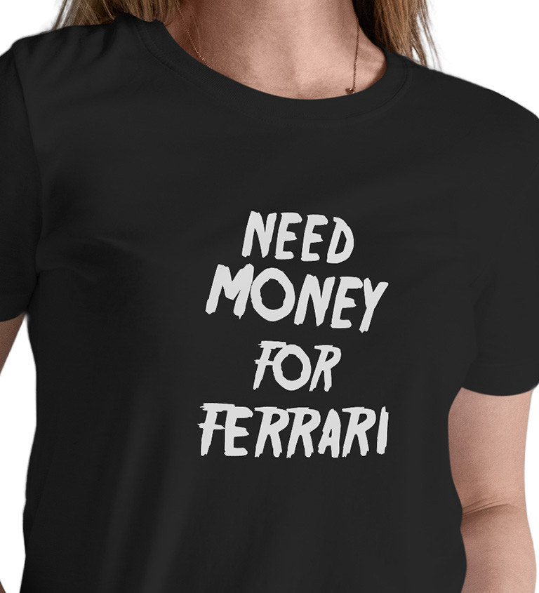 Dámské tričko černé Need money for Ferrari