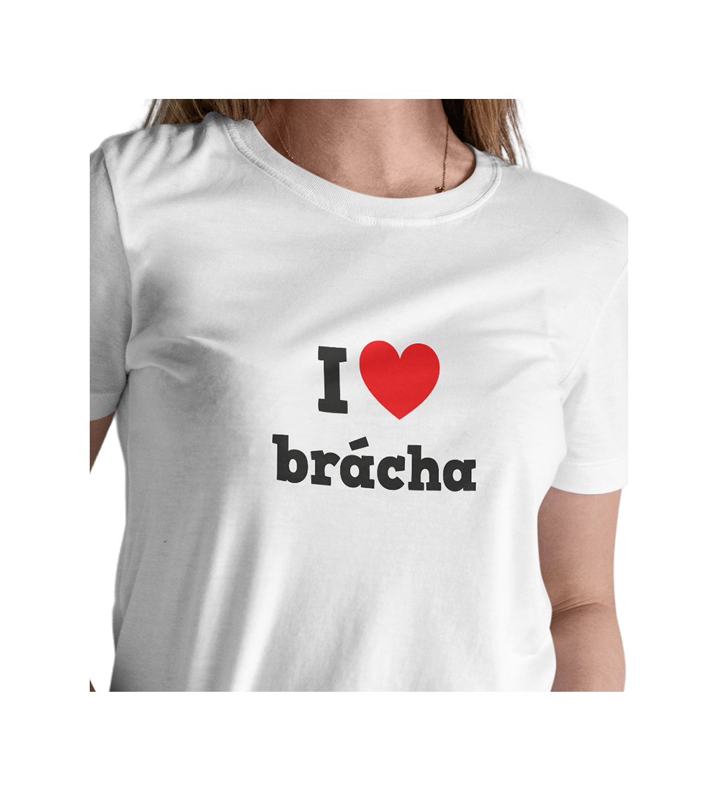 Dámské triko bílé I love brácha