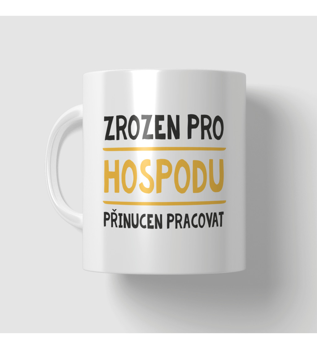 Hrnek s motivem Zrozen pro hospodu