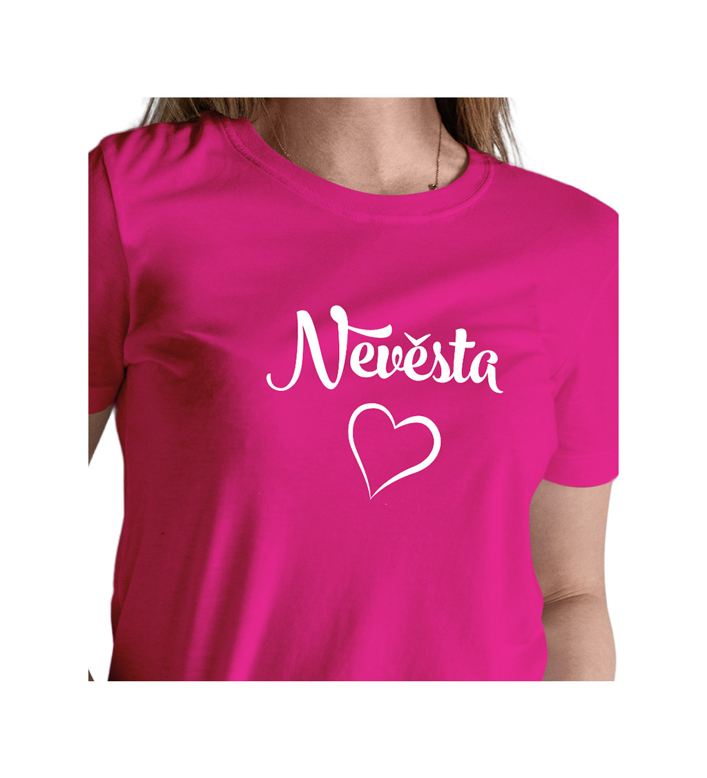 Růžové tričko s nápisem Nevěsta - srdce