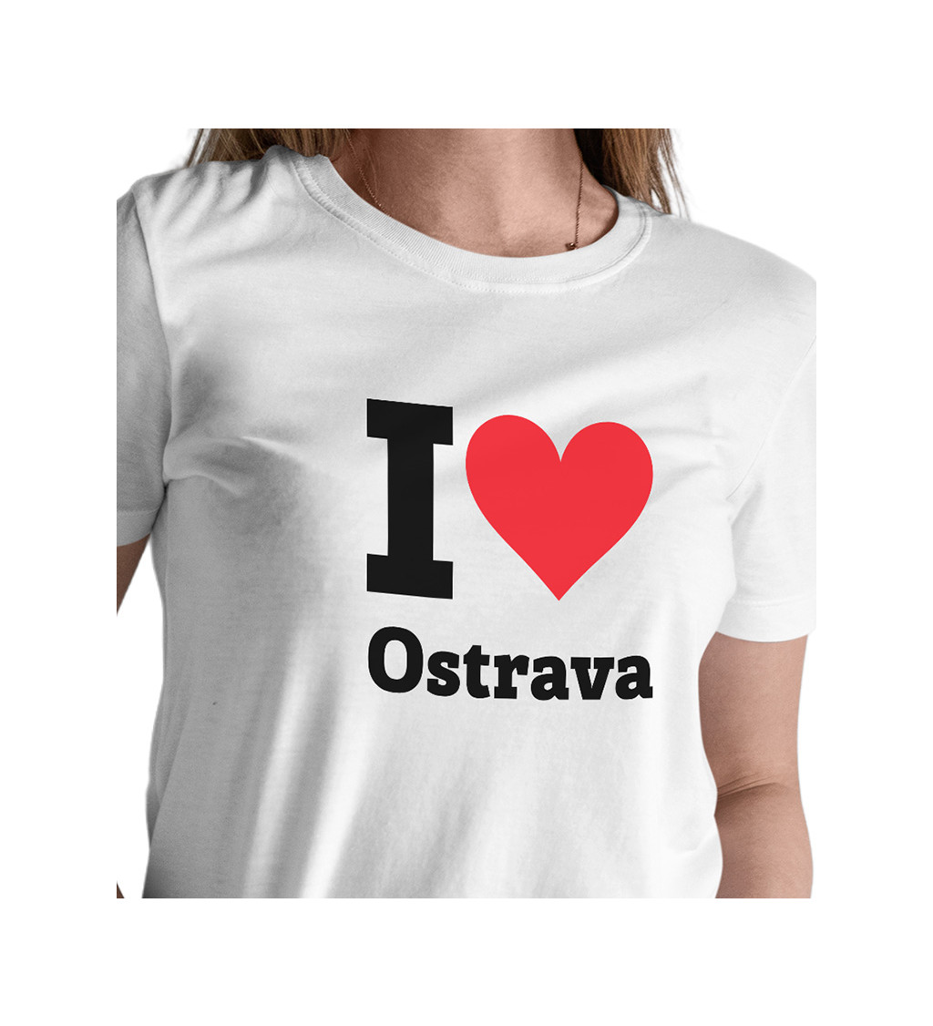 Dámské bílé triko I love Ostrava