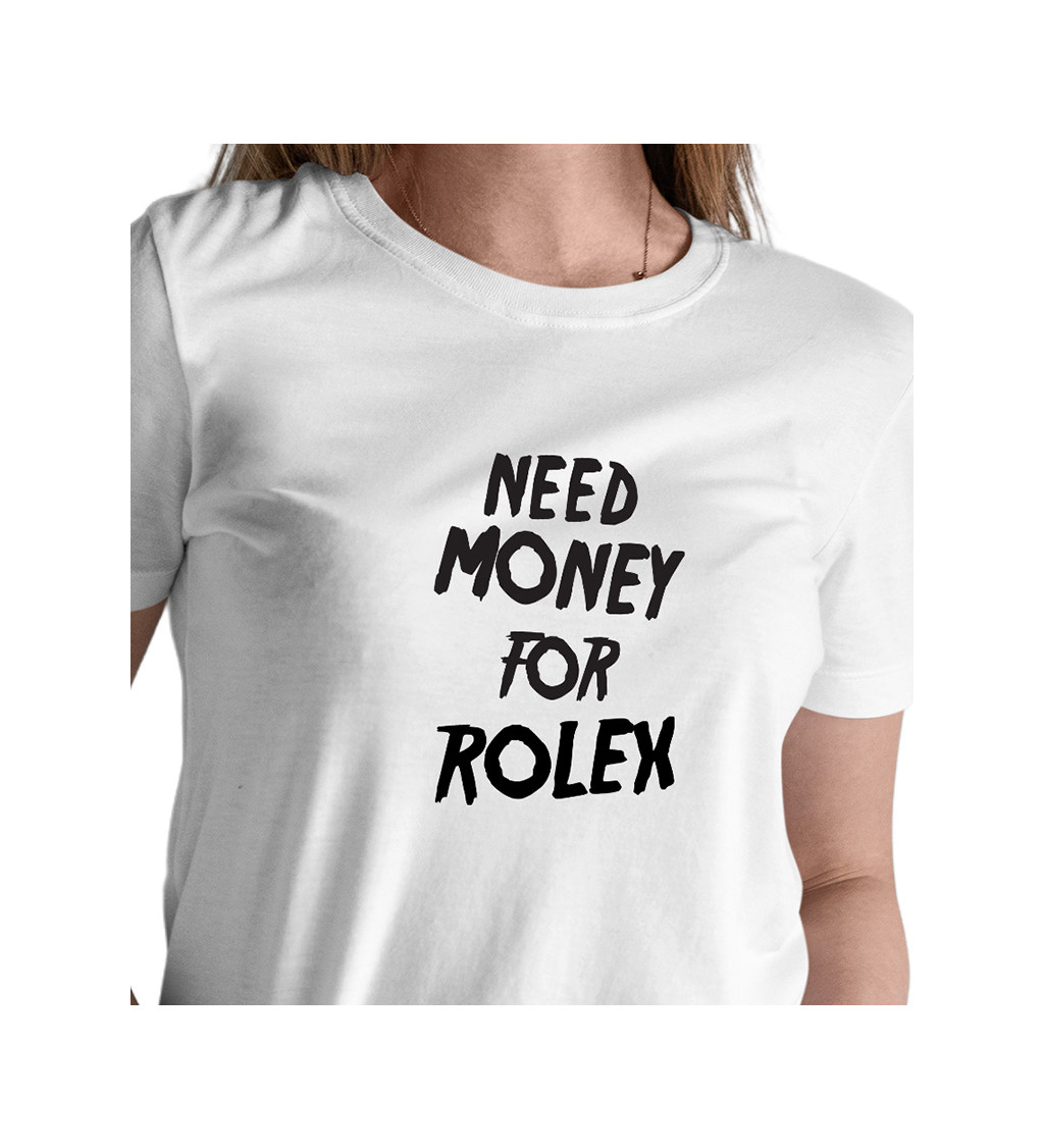 Dámské tričko bílé Need money for Rolex