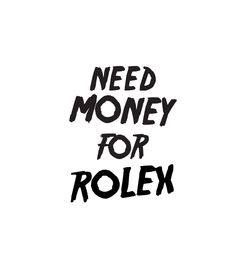 Dámské tričko bílé Need money for Rolex
