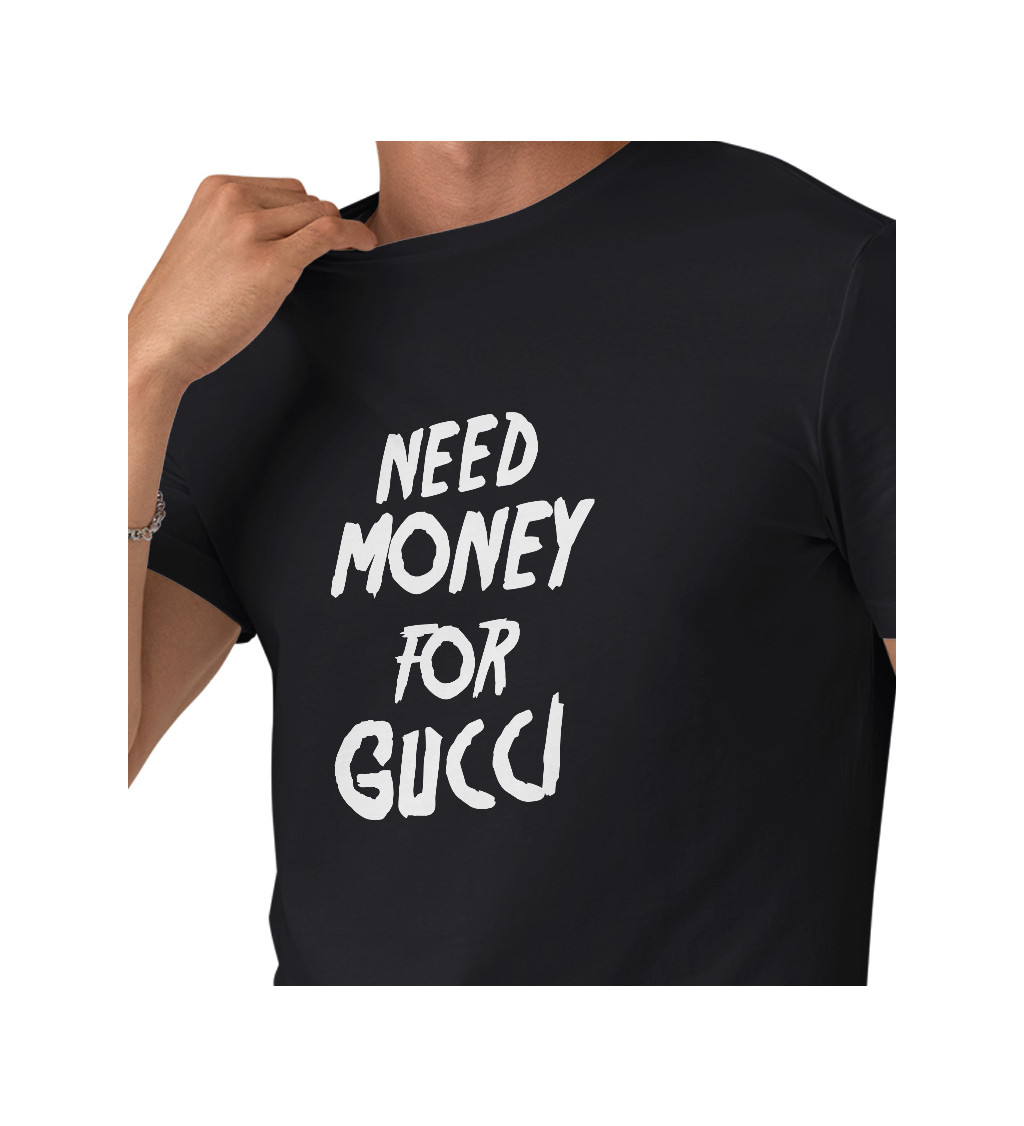 Pánské tričko černé Need money for Gucci