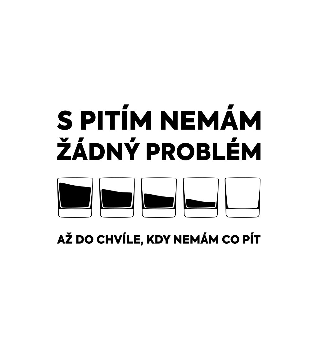 Pánské tričko bílé S pitím nemám žádný problém