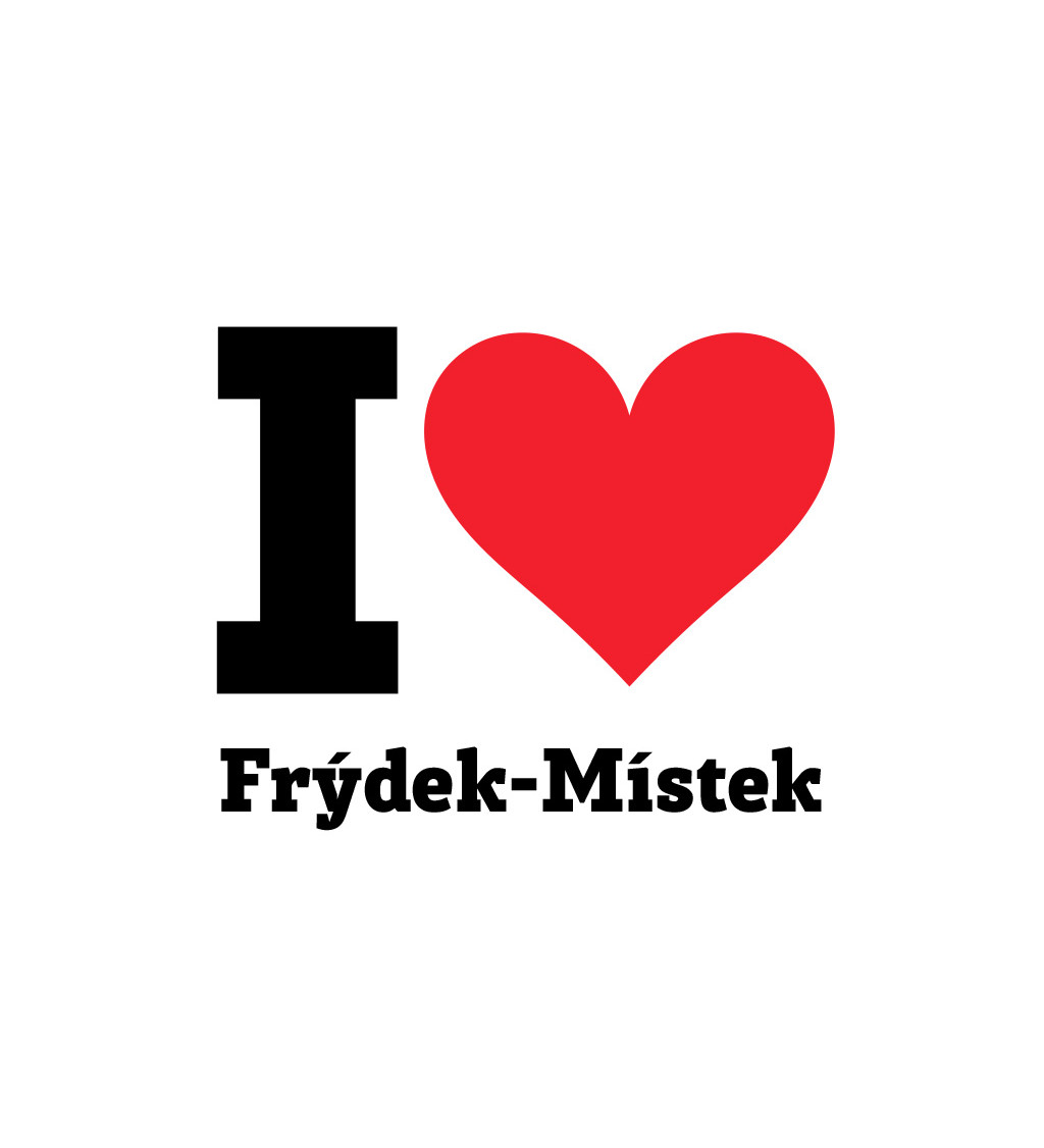 Dámské triko bílé I love Frýdek-Místek