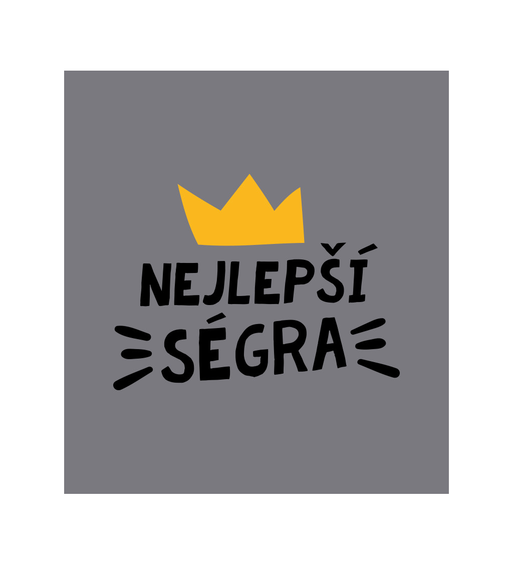 Zástěra šedá nápis - Nejlepší ségra