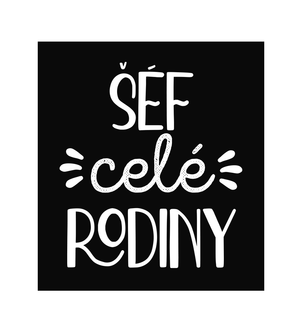 Zástěra černá nápis - Šéf celé rodiny