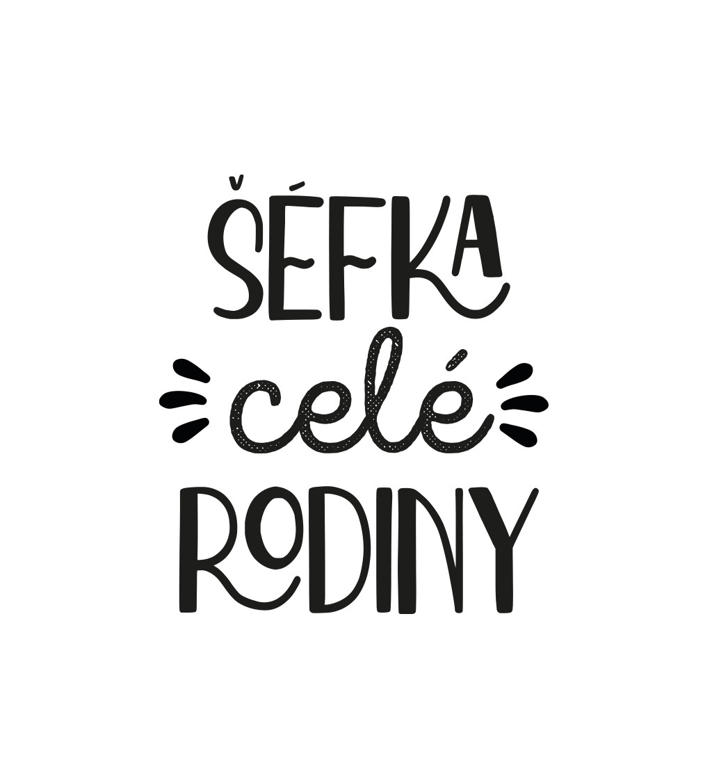 Zástěra bílá nápis - Šéfka celé rodiny