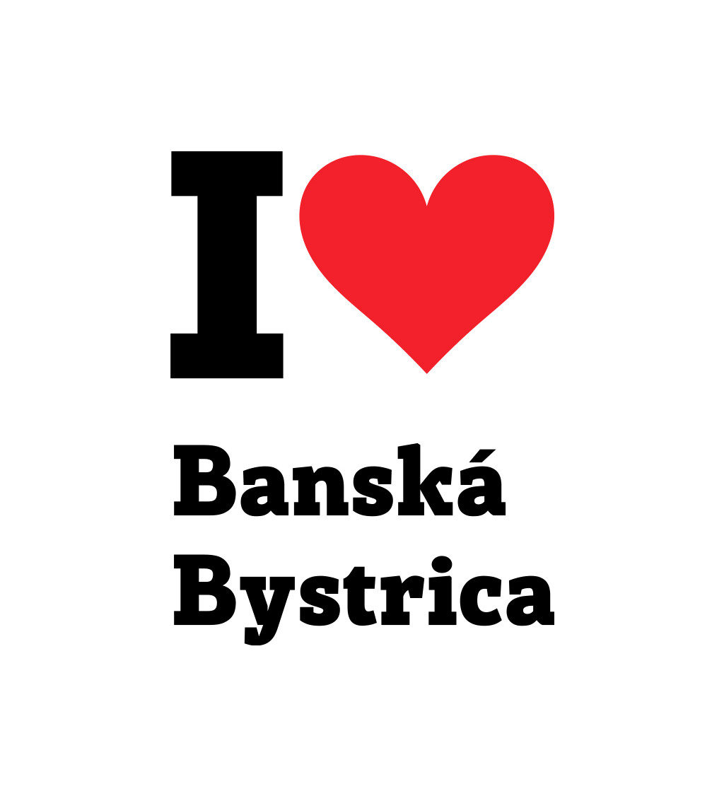 Pánské triko I love Banská Bystrica