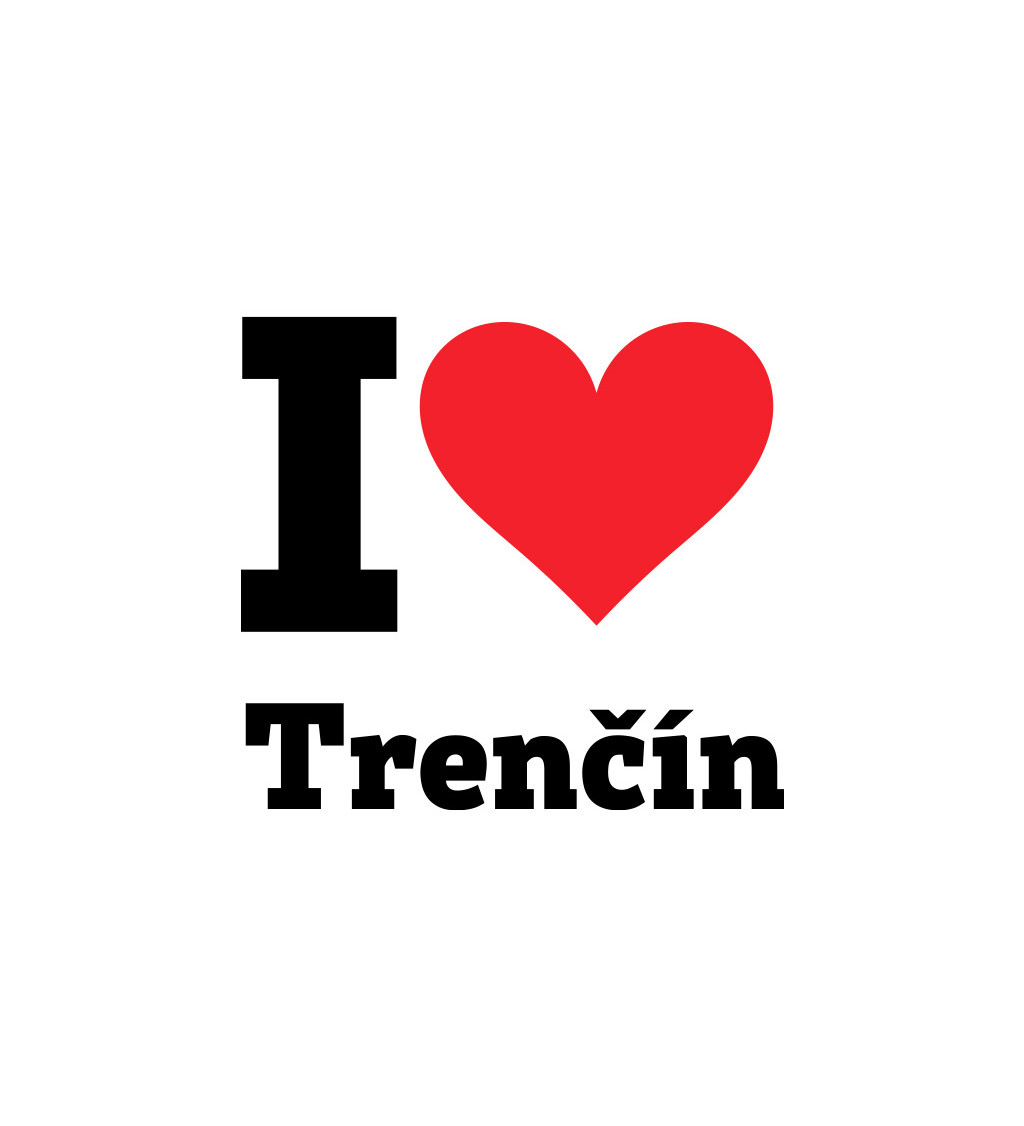 Dámské triko bílé I love Trenčín