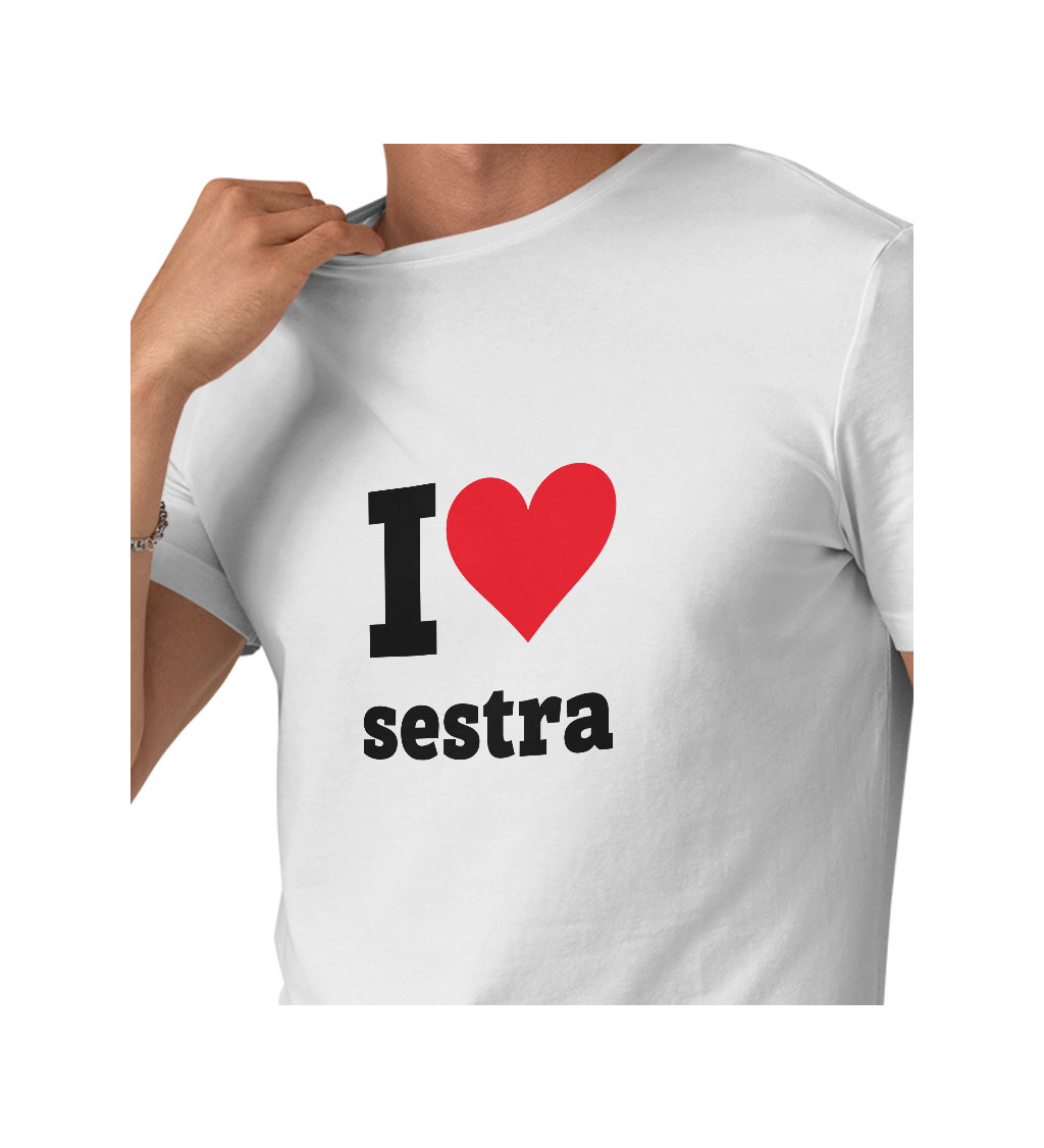 Bílé pánské triko I love sestra