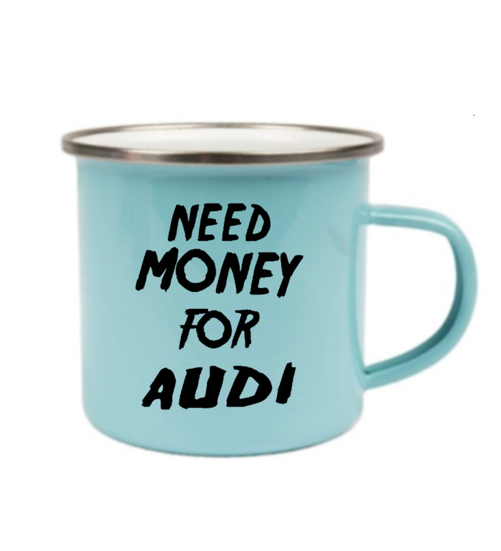 Plecháček modrý-  Need money for audi