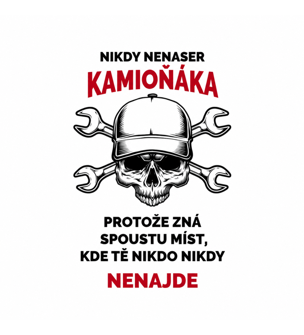 Pánské tričko bílé Nikdy nenaser kamioňáka