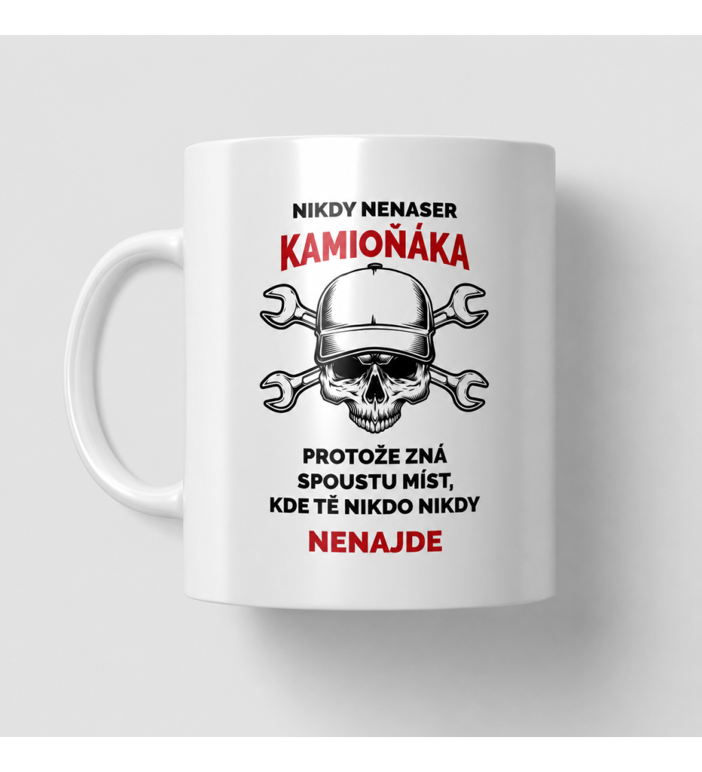 Hrnek s motivem Nikdy nenaser kamioňáka