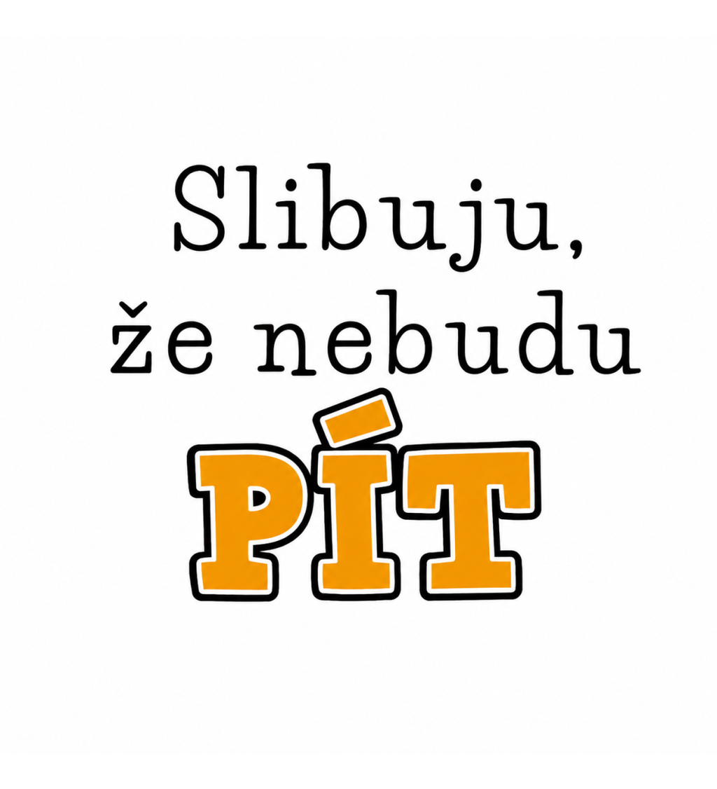 Plecháček modrý - Slibuju, že nebudu pít