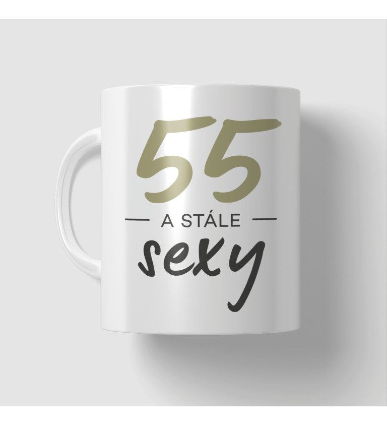 Narozeninový hrnek - "55 a stále sexy"