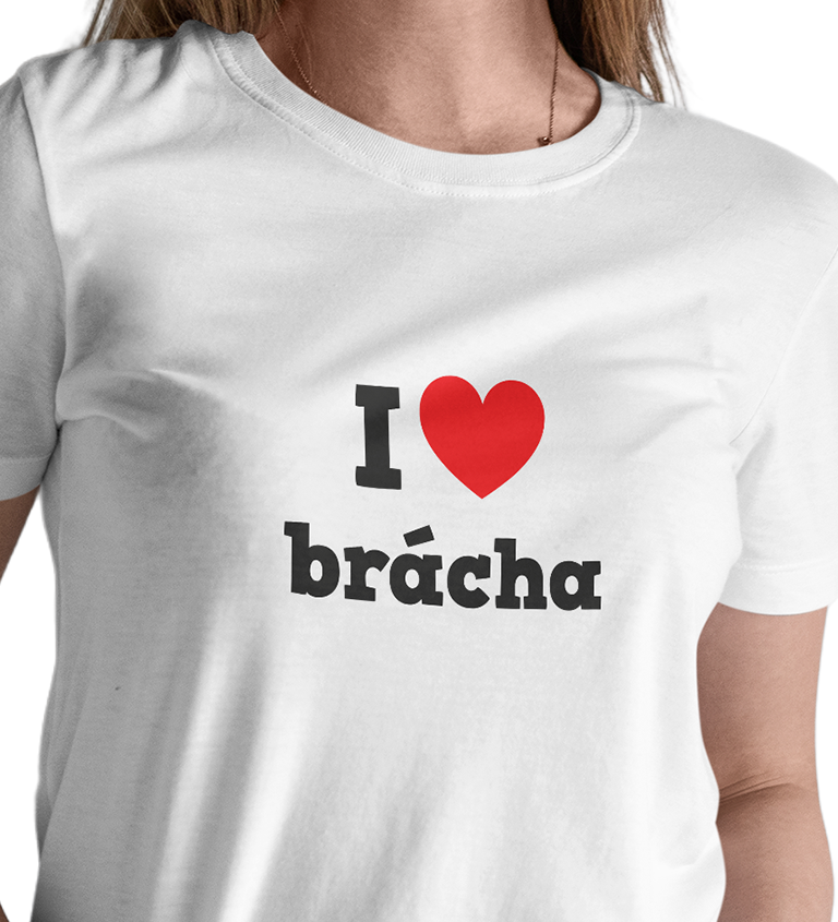 Dámské triko bílé I love brácha