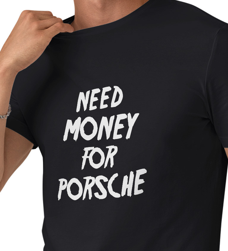 Pánské tričko černé Need money for Porsche