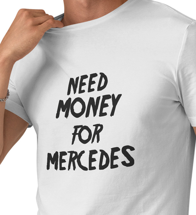 Pánské tričko bílé Need money for Mercedes