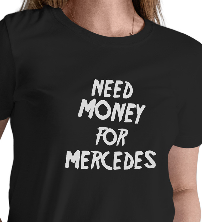 Dámské tričko černé Need money for Mercedes