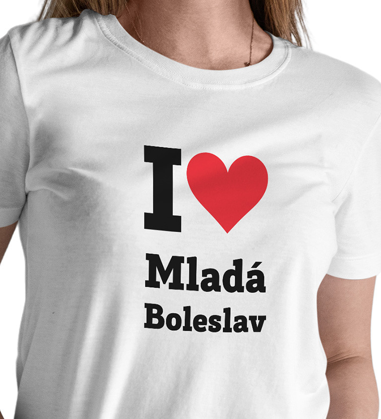 Dámské triko bílé I love Mladá Boleslav