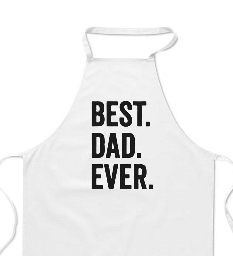 Zástěra bílá nápis - Best dad ever